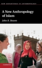 Image for A New Anthropology of Islam