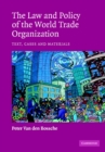 Image for The law and policy of the World Trade Organization  : text, cases and materials