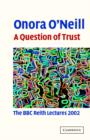 Image for A Question of Trust : The BBC Reith Lectures 2002