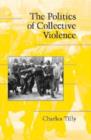 Image for The Politics of Collective Violence