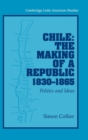 Image for Chile: The Making of a Republic, 1830-1865