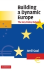 Image for Building a dynamic Europe  : the key policy debates