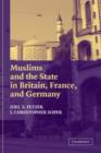 Image for Muslims and the State in Britain, France, and Germany