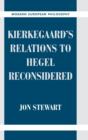 Image for Kierkegaard&#39;s Relations to Hegel Reconsidered