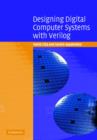 Image for Designing Digital Computer Systems with Verilog
