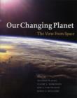 Image for Our changing planet  : the view from space