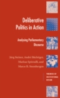 Image for Deliberative politics in action  : analyzing parliamentary discourse