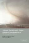 Image for Science, society and power  : environmental knowledge and policy in West Africa and the Caribbean