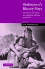 Image for Shakespeare&#39;s history plays  : performance, translation and adaptation in Britain and abroad