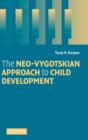 Image for The Neo-Vygotskian Approach to Child Development