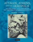 Image for Attalos, Athens, and the Akropolis  : The Pergamene &#39;Little Barbarians&#39; and their Roman and Renaissance legacy