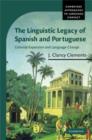Image for The linguistic legacy of Spanish and Portuguese  : colonial expansion and language change
