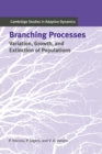 Image for Branching processes  : variation, growth, and extinction of populations