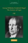 Image for Georg Wilhelm Friedrich Hegel: The Science of Logic