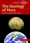 Image for The geology of Mars  : evidence from earth-based analogs