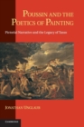 Image for Poussin and the poetics of painting  : pictorial narrative and the legacy of Tasso