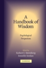 Image for A handbook of wisdom  : psychological perspectives