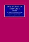Image for The Rights of Refugees under International Law
