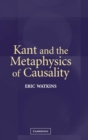 Image for Kant and the Metaphysics of Causality