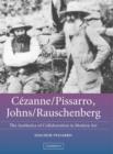 Image for Cezanne/Pissarro, Johns/Rauschenberg