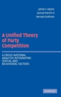 Image for A Unified Theory of Party Competition