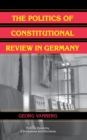Image for The politics of constitutional review in Germany