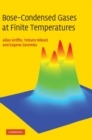 Image for Bose-condensed gases at finite temperatures
