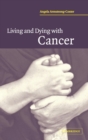 Image for Living and Dying with Cancer