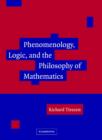 Image for Phenomenology, Logic, and the Philosophy of Mathematics