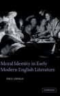 Image for Moral Identity in Early Modern English Literature