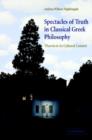 Image for Spectacles of truth in Classical Greek philosophy  : theoria in its cultural context