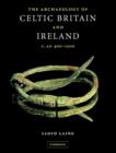 Image for The Archaeology of Celtic Britain and Ireland