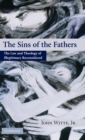 Image for The sins of the fathers  : the law and theology of illegitimacy reconsidered