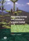 Image for Integrating Ecology and Evolution in a Spatial Context