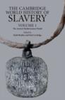 Image for The Cambridge world history of slaveryVolume 1,: The ancient Mediterranean world
