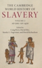 Image for The Cambridge World History of Slavery: Volume 2, AD 500–AD 1420