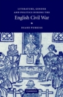 Image for Literature, Gender and Politics During the English Civil War