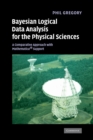 Image for Bayesian Logical Data Analysis for the Physical Sciences