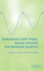Image for Evolutionary Game Theory, Natural Selection, and Darwinian Dynamics