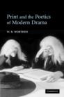 Image for Print and the poetics of modern drama