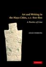 Image for Art and Writing in the Maya Cities, AD 600-800