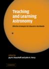 Image for Teaching and learning astronomy  : effective strategies for educators worldwide