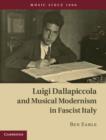 Image for Luigi Dallapiccola and musical modernism in Fascist Italy