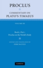 Image for Proclus  : commentary on Plato&#39;s TimaeusVol. 3 Book 3 Part 1: Proclus on the world&#39;s body