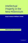 Image for Intellectual property in the new millennium  : essays in honour of William R. Cornish