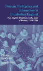 Image for Foreign Intelligence and Information in Elizabethan England: Volume 25