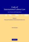 Image for Code of international labour law  : law, practice and jurisprudenceVol. 2: Principal standards of international labour law : Pt. 1&amp;2