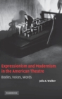 Image for Expressionism and Modernism in the American Theatre