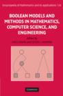 Image for Boolean Models and Methods in Mathematics, Computer Science, and Engineering