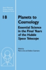 Image for Planets to cosmology  : essential science in the final years of the Hubble Space Telescope